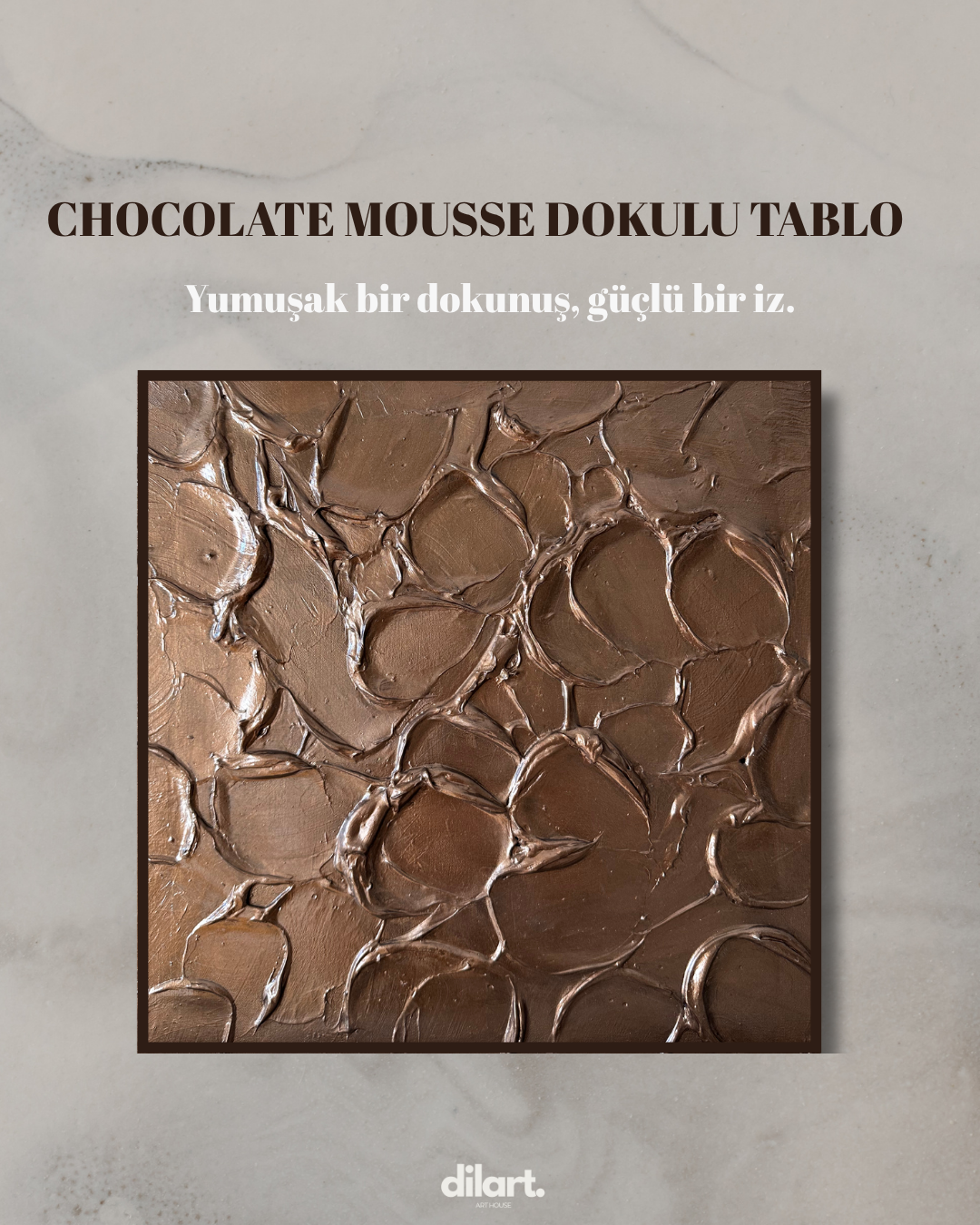 Chocolate Mousse Dokulu Tablo